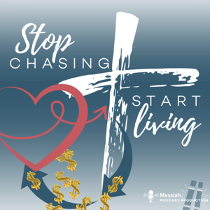 Stop Chasing - Start Living