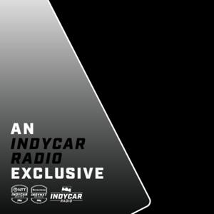 An INDYCAR Radio Exclusive