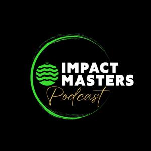 Impact Masters Podcast