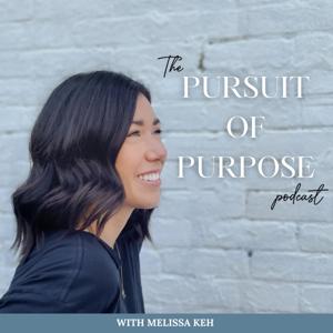 The Pursuit of Purpose Podcast