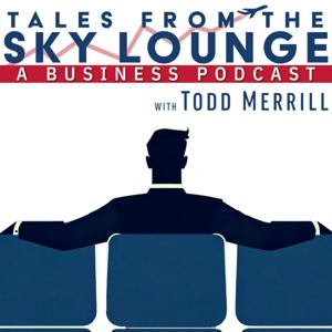 Tales From The Sky Lounge-A Business Podcast
