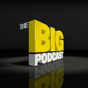 THE BIG PODCAST!