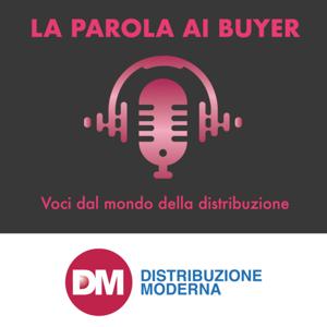 LA PAROLA AI BUYER. Voci dal mondo della distribuzione