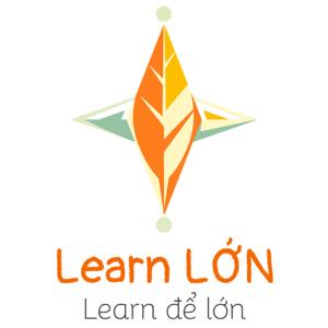 Learn LỚN - Learn để lớn