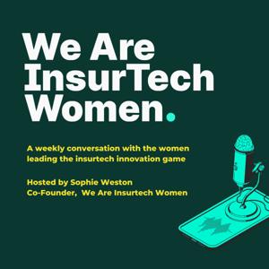 The We Are InsurTech Women Podcast