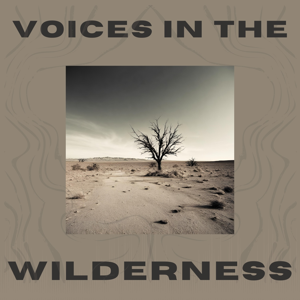 Voices in the Wilderness