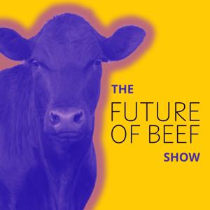The Future of Beef Show