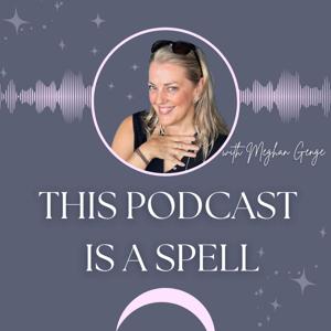 This Podcast is a Spell