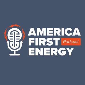 America First Energy Podcast