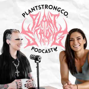 PlantStrongCo Podcast by PlantStrongCo