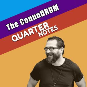 The ConunDRUM / Quarter Notes