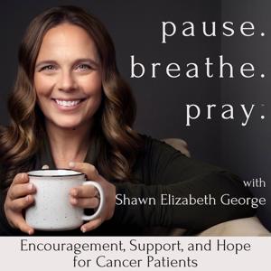 Pause. Breathe. Pray.™ | Cancer Care, Patient Support, Encouragement, Hope, Diagnosis - Treatment, Chemotherapy, Faith Over Fear