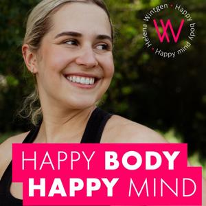 Happy Body Happy Mind - Der Podcast mit Helena Wintgen