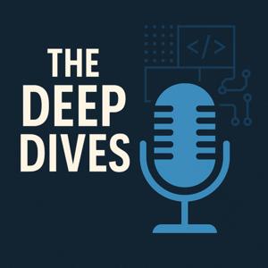 The Deep Dives