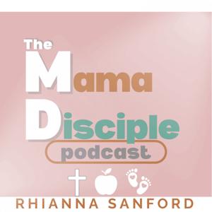 The Mama Disciple Podcast