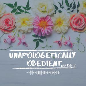 Unapologetically Obedient