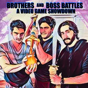 Brothers and Boss Battles