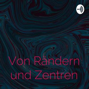 Von Rändern und Zentren