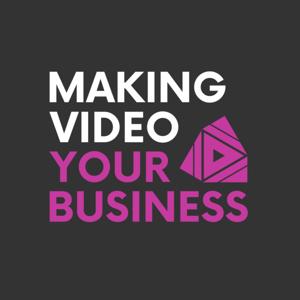 Making Video Your Business