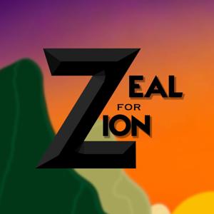 Zeal For Zion