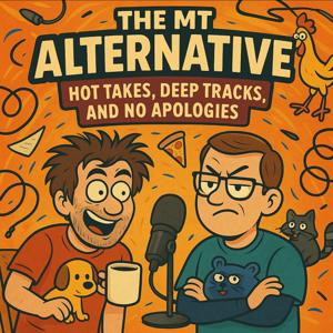 The MT Alternative Podcast
