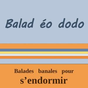 Balad éo dodo