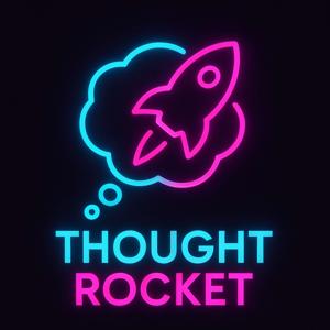 ThoughtRocket 🚀