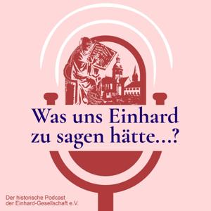 WAS UNS EINHARD ZU SAGEN HÄTTE…?