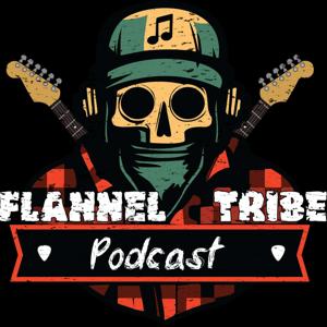 Flannel Tribe Podcast