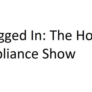Plugged In: The Home Appliance Show