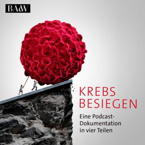 Krebs besiegen - Podcast-Dokumentation in vier Teilen