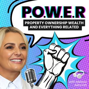 P.O.W.E.R Property Ownership Wealth and Everything Related