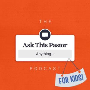 Ask This Pastor Anything for Kids