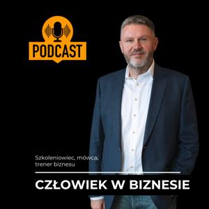 Człowiek w biznesie, czyli o tym jak mądrze sprzedawać.