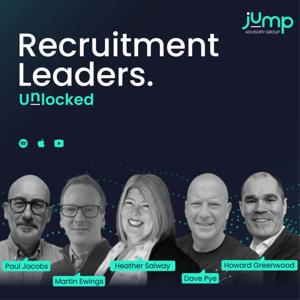 Recruitment Leaders. Unlocked - Jump Advisory Group Podcast