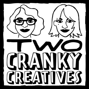 Two Cranky Creatives by Carrie Cantwell & Toni Federico