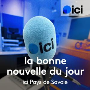 La bonne nouvelle du jour, ICI Pays de Savoie