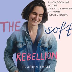 The Soft Rebellion Podcast
