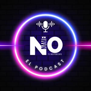 No Name TV - El Podcast