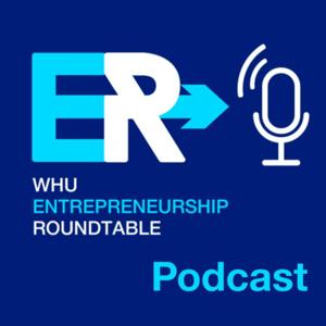 WHU Entrepreneurship Roundtable Podcast