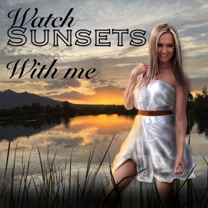 Watch Sunsets With Me