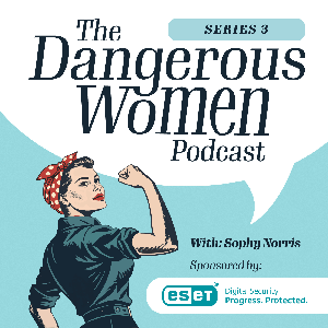 The Dangerous Women Podcast