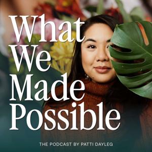 What We Made Possible