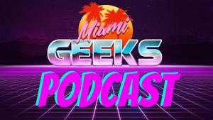 Miami Geeks video game podcast