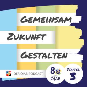 Gemeinsam Zukunft Gestalten - Der ÖJAB-Podcast