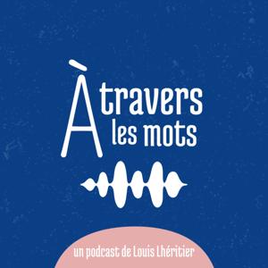 À travers les mots
