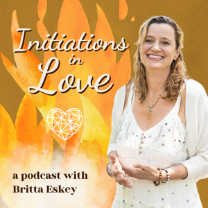 Initiations in Love Podcast