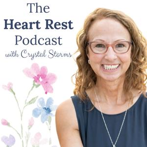 The Heart Rest Podcast with Crystal Storms