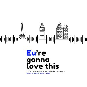 EU're Gonna Love This
