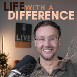 Life With a Difference